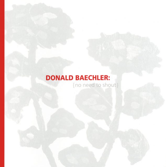 Donald Baechler: No Need to Shout