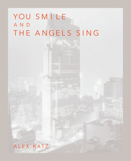 Alex Katz: You Smile and the Angels Sing